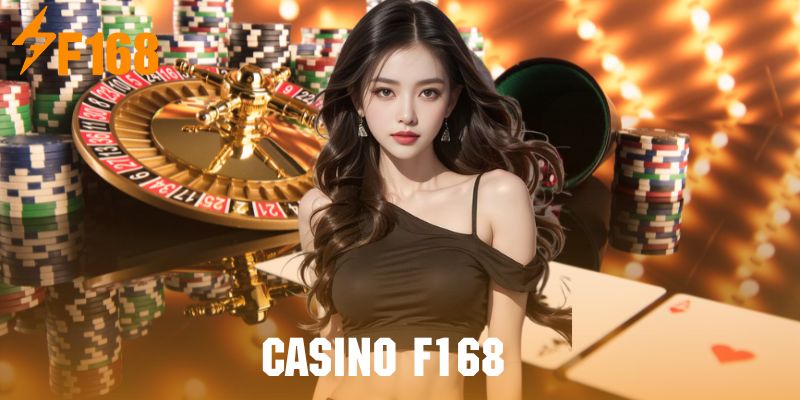 Tổng quan về casino f168