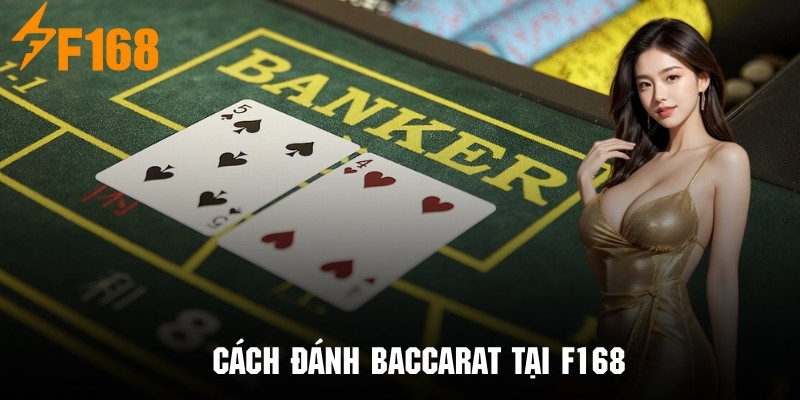 Hướng dẫn quy trình tham gia giải trí baccarat tại nền tảng F168