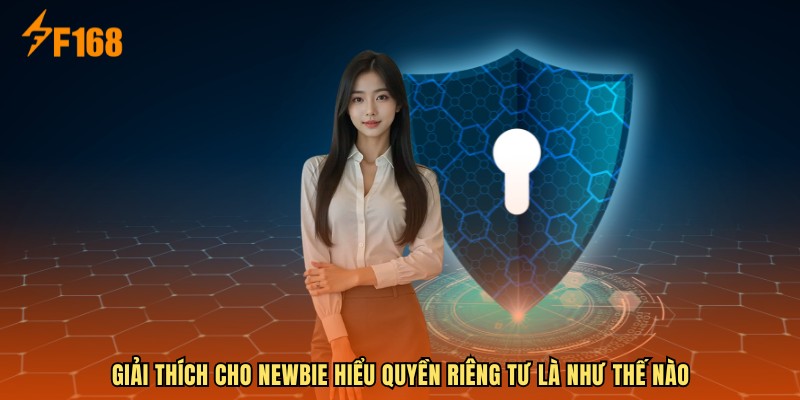 Giải thích cho Newbie hiểu quyền riêng tư là như thế nào
