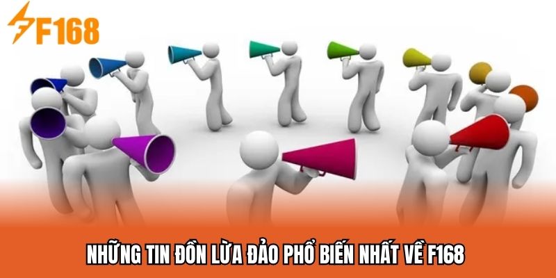 Tổng hợp các thông tin F168 lừa đảo phổ biến