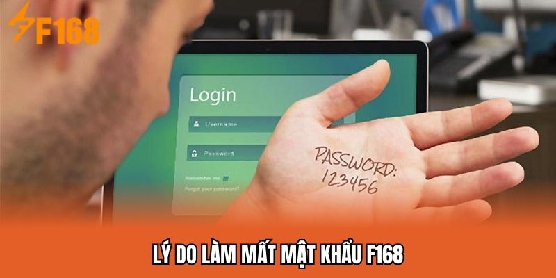 Nguyên nhân khiến hội viên mất mật khẩu F168